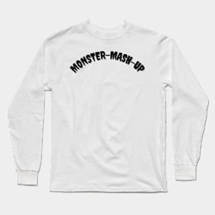 MONSTER-MASH-UP Halloween Pun Long Sleeve T-Shirt